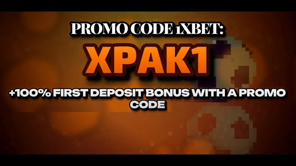 How do you use promocode 1xBet XPAK1 to boost your first deposit?